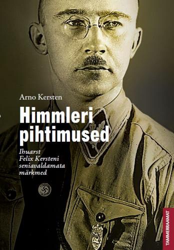 Himmleri pihtimused: ihuarst Felix Kersteni seniavaldamata märkmed