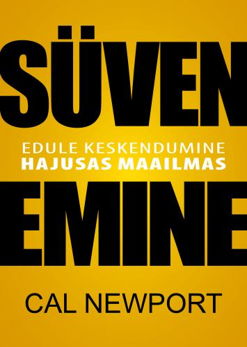 SÜVENEMINE: Edule keskendumine hajusas maailmas