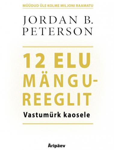12 elu mängureeglit. Vastumürk kaosele
