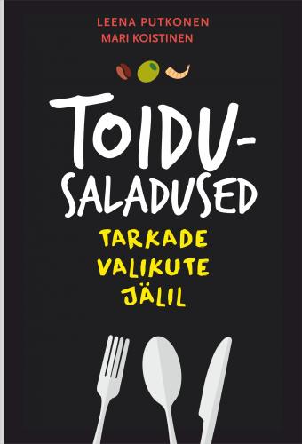 Toidusaladused - Tarkade valikute jälil