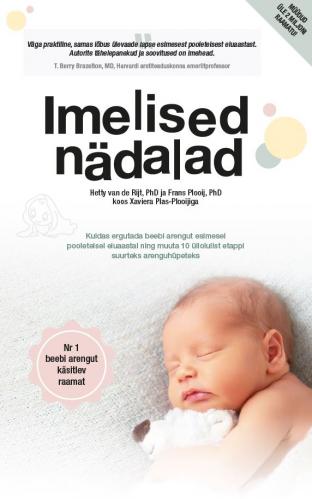 Imelised nädalad: Kuidas ergutada beebi arengut esimesel pooleteisel eluaastal ning muuta 10 üliolulist etappi suurteks arenguhüpeteks