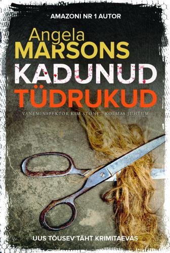Kadunud tüdrukud: [ vaneminspektor Kim Stone'i kolmas juhtum]