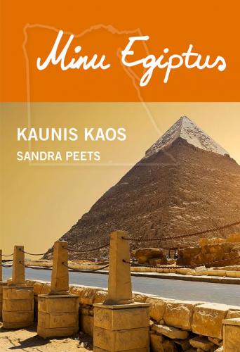 Minu Egiptus: Kaunis kaos