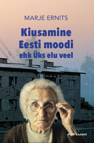 Kiusamine Eesti moodi, ehk, Üks elu veel