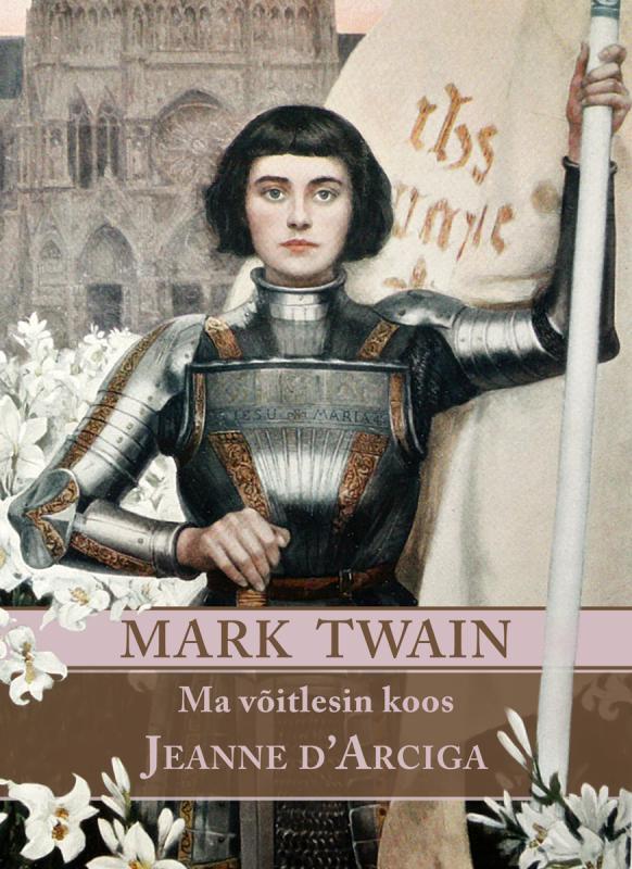 Ma võitlesin koos Jeanne d’Arciga
