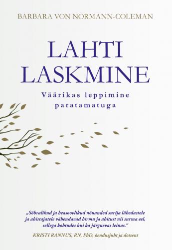 Lahti laskmine: väärikas leppimine paratamatuga