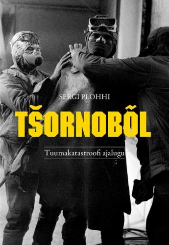 Tðornobõl: Tuumakatastroofi ajalugu