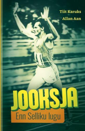 Jooksja: Enn Selliku lugu