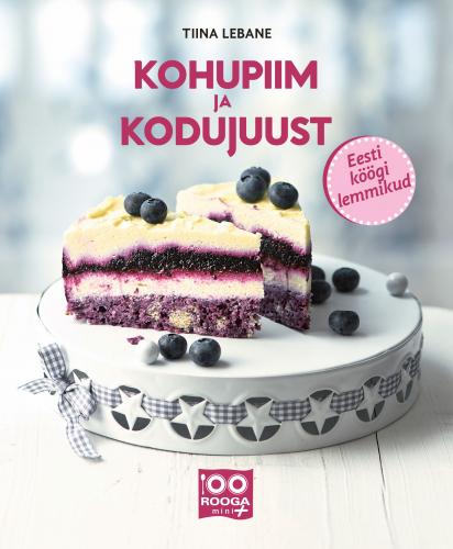 Kohupiim ja kodujuust: Eesti köögi lemmikud