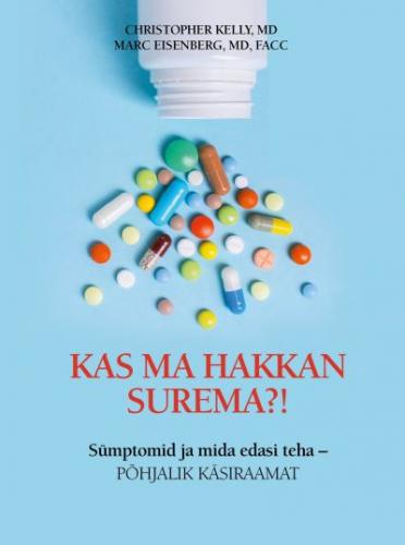 Kas ma hakkan surema?!: sümptomid ja mida edasi teha - põhjalik käsiraamat