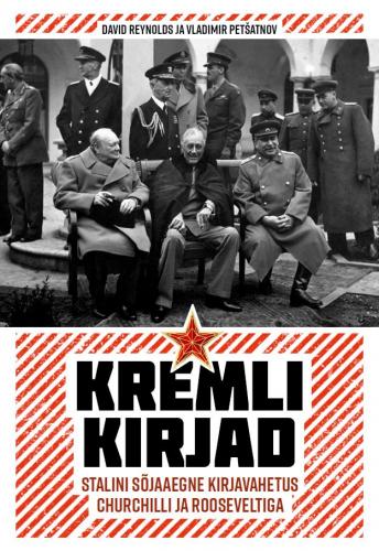 Kremli kirjad: Stalini sõjaaegne kirjavahetus Churchilli ja Rooseveltiga