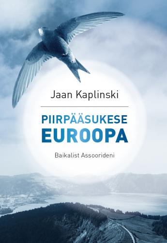 Piirpääsukese Euroopa: Baikalist Assoorideni