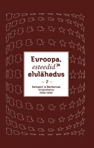 Euroopa, esteedid ja elulähedus. Semperi ja Barbaruse kirjavahetus 1911–1940. II köide