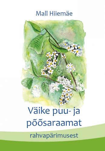 Väike puu- ja põõsaraamat rahvapärimusest