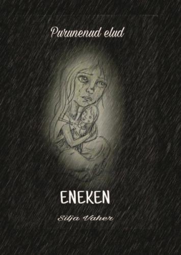 Purunenud elud. Eneken