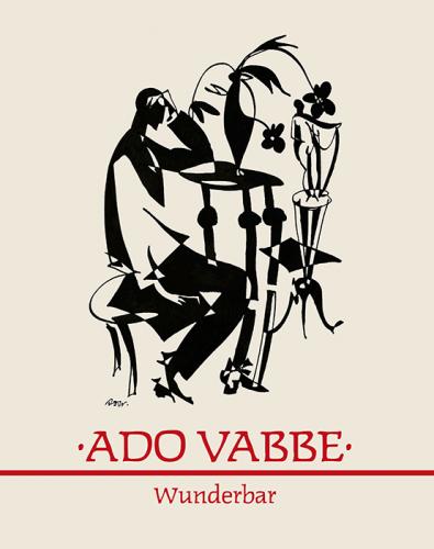 Ado Vabbe: Wunderbar -  Ado Vabbe. Wunderbar