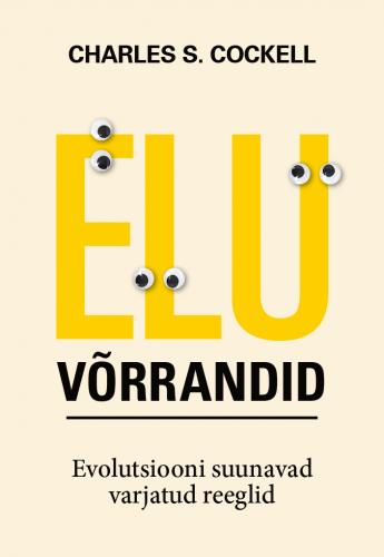 Elu võrrandid: Evolutsiooni suunavad varjatud reeglid