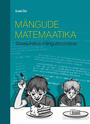 Mängude matemaatika: Sissejuhatus mänguteooriasse