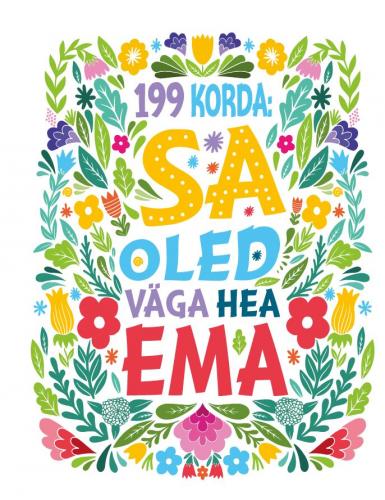 199 korda: sa oled hea ema