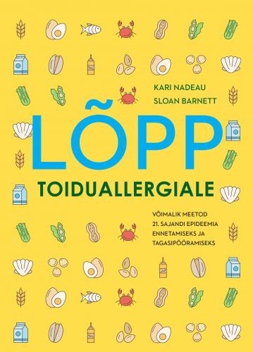 Lõpp toiduallergiale: Võimalik meetod 21. sajandi epideemia ennetamiseks ja tagasipööramiseks