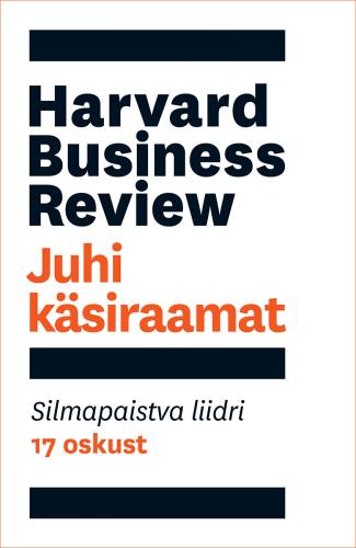 Juhi käsiraamat: silmapaistva liidri 17 oskust