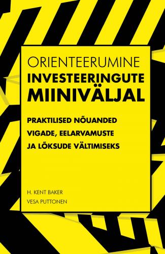 Orienteerumine investeeringute miiniväljal: Praktilised nõuanded vigade, eelarvamuste ja lõksude vältimiseks