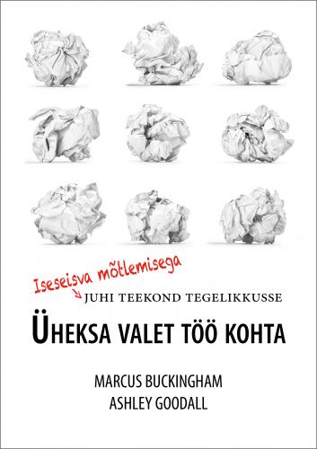 Üheksa valet töö kohta: iseseisva mõtlemisega juhi teekond tegelikkusse
