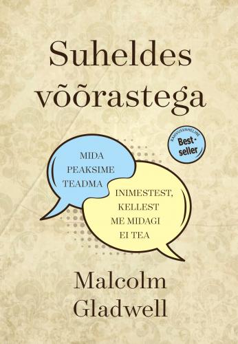 Suheldes võõrastega: Mida peaksime teadma inimestest, kellest me mitte midagi ei tea