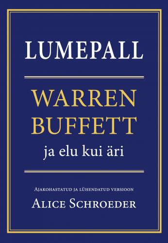 Lumepall: Warren Buffett ja ärile elatud elu