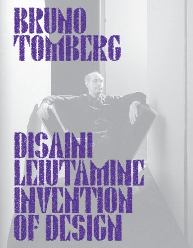 Bruno Tomberg: disaini leiutamine -  Invention of design