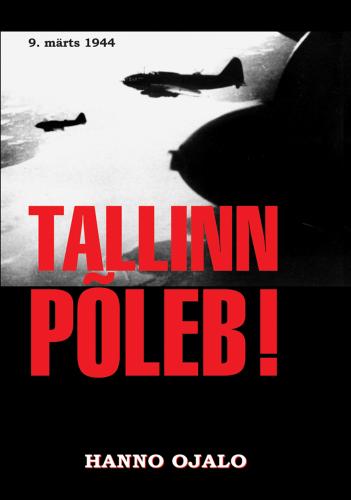 Tallinn põleb. 9.märts 1944