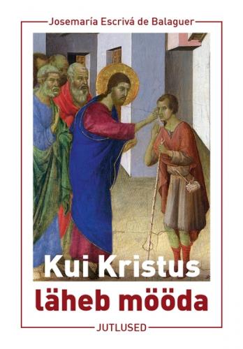 Kui Kristus on möödumas