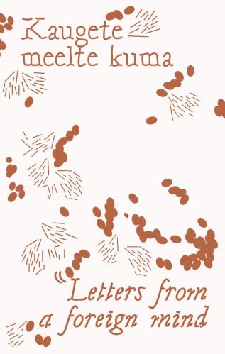 Kaugete meelte kuma - Letters from a foreign mind