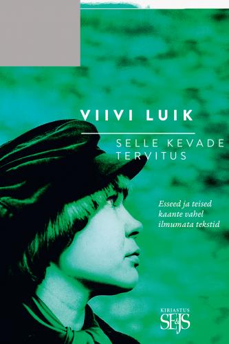 Selle kevade tervitus: esseed ja teised kaante vahel ilmumata tekstid