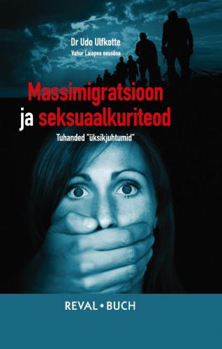 Massiimmigratsioon ja seksuaalkuriteod: Tuhanded „üksikjuhtumid”