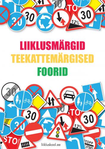 LIIKLUSMÄRGID TEEKATTEMÄRGISED FOORID