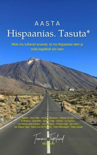 Aasta Hispaanias. Tasuta*. Mida mu tuttavad arvavad, et ma Hispaanias teen ja mida tegelikult siin teen