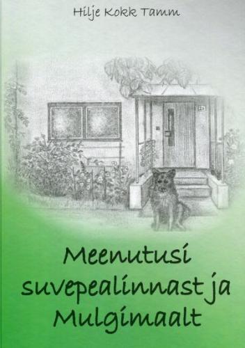 Meenutusi suvepealinnast ja Mulgimaalt