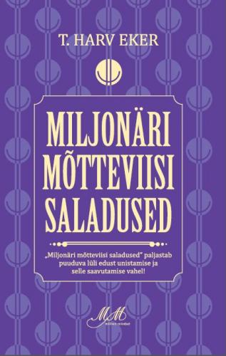 Miljonäri mõtteviisi saladused: