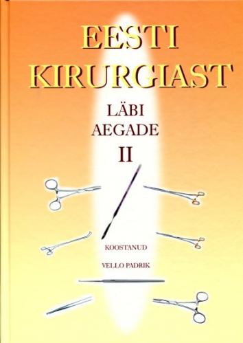 Eesti kirurgiast läbi aegade. 2.