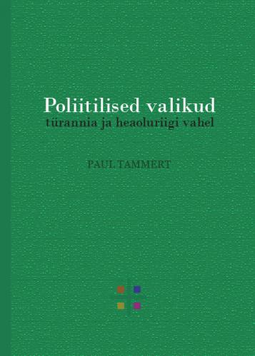 Poliitilised valikud türannia ja heaoluriigi vahel