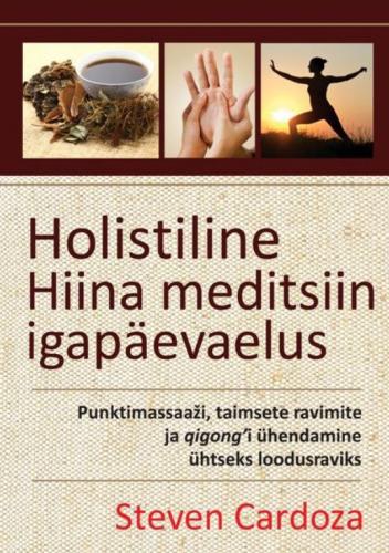 Chinese Holistic Medicine in Your Daily Life