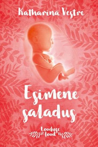 Esimene saladus: Sinu lugu - enne sinu sündi