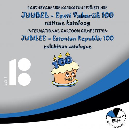 Rahvusvaheline karikatuurinäitus 'Eesti Vabariik 100 - Juubel'