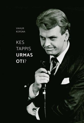 Kes tappis Urmas Oti?