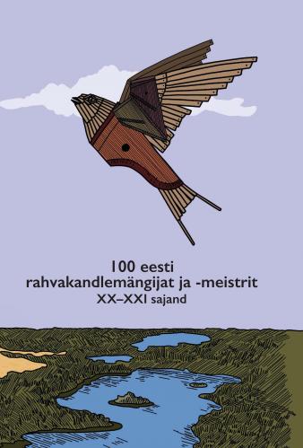 100 eesti rahvakandlemängijat ja -meistrit: XX-XXI sajand