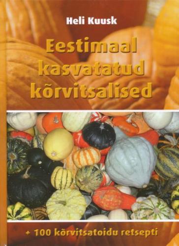EESTIMAAL KASVATATAVAD KÕRVITSALISED
