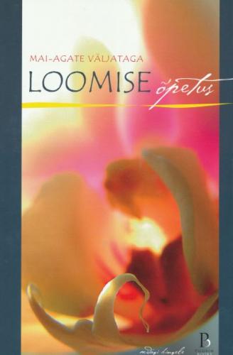 Loomise õpetus: loengute sari