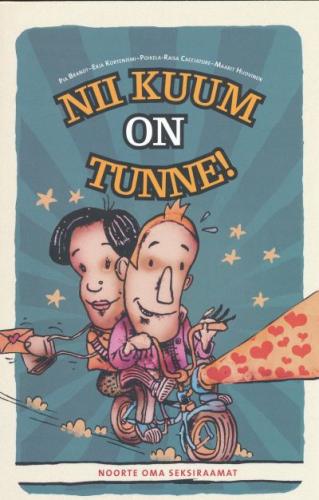 Nii kuum on tunne!: noorte oma seksiraamat
