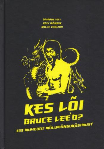 KES LÕI BRUCE LEE'D? 333 MUHEDAT MÄLUMÄNGUKÜSIMUST